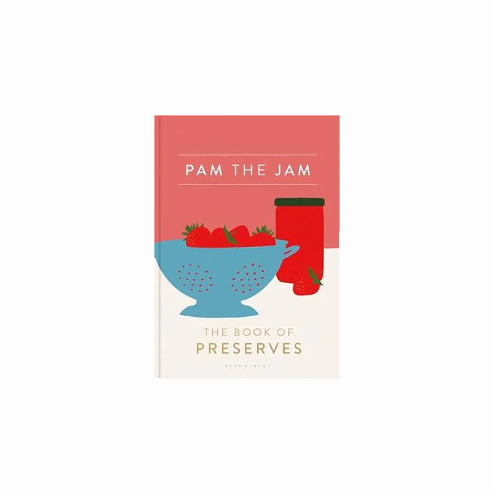 Pam the Jam - The Book Of Preserves